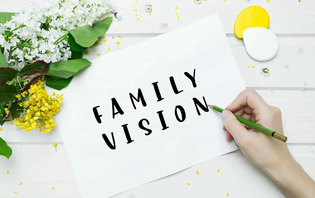 Building A Family Vision: Why It’s Important And How To Do It